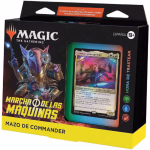 MTG- Mazo Commander Marcha de las Máquinas Hora de Trastear