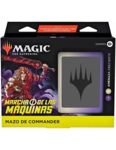 MTG- Mazo Commander Marcha de las Máquinas Amenaza Creciente