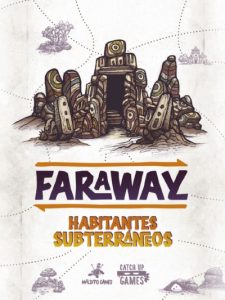 Faraway: Habitantes subterráneos (Expansión)
